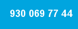 930 069 77 44